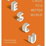 The cover of the book '“Rescue: from global crisis to a better world”.